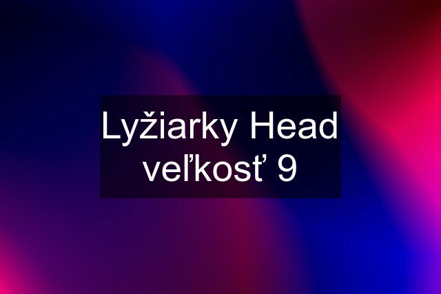 Lyžiarky Head veľkosť 9