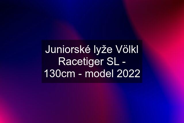 Juniorské lyže Völkl Racetiger SL - 130cm - model 2022