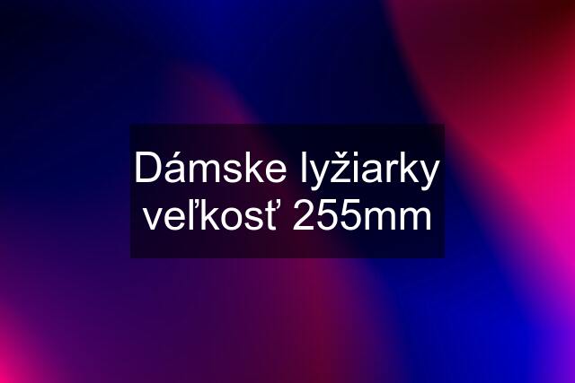 Dámske lyžiarky veľkosť 255mm