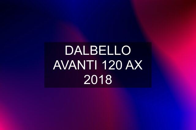 DALBELLO AVANTI 120 AX 2018