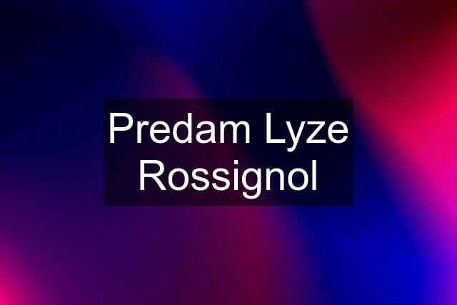 Predam Lyze Rossignol