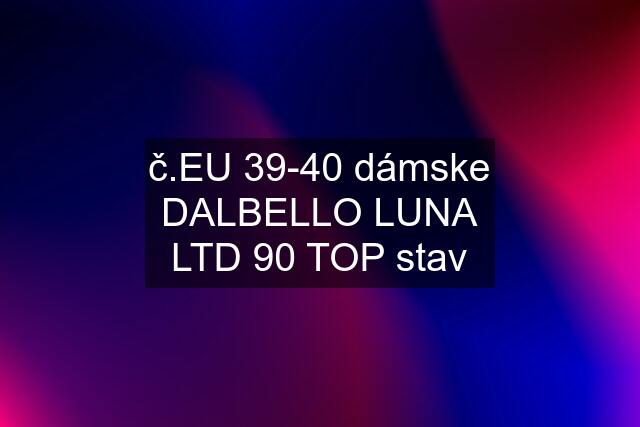 č.EU 39-40 dámske DALBELLO LUNA LTD 90 TOP stav