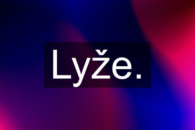 Lyže.