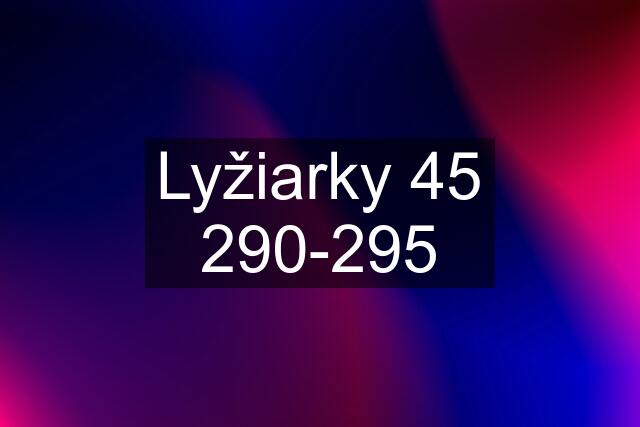 Lyžiarky 45 290-295