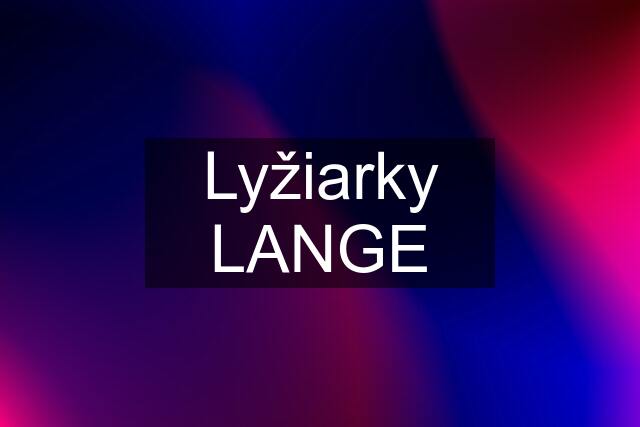 Lyžiarky LANGE