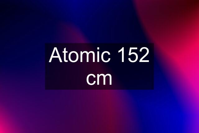 Atomic 152 cm