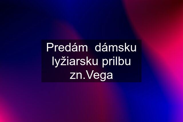 Predám  dámsku lyžiarsku prilbu zn.Vega