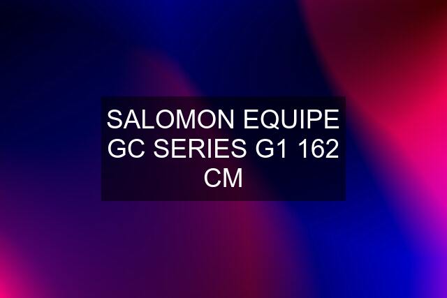 SALOMON EQUIPE GC SERIES G1 162 CM