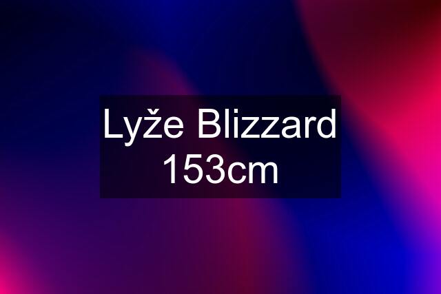 Lyže Blizzard 153cm