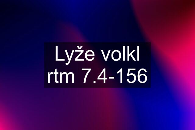 Lyže volkl rtm 7.4-156