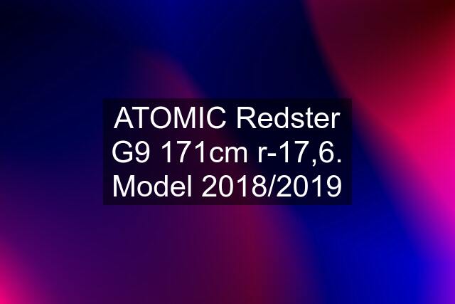 ATOMIC Redster G9 171cm r-17,6. Model 2018/2019