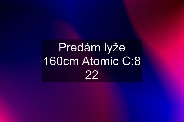 Predám lyže 160cm Atomic C:8 22