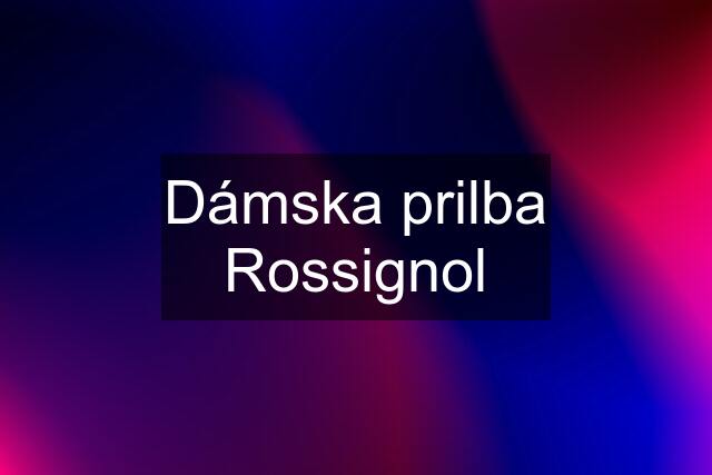 Dámska prilba Rossignol