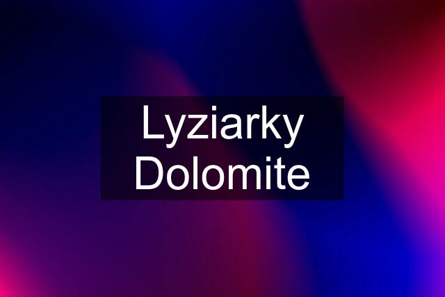 Lyziarky Dolomite