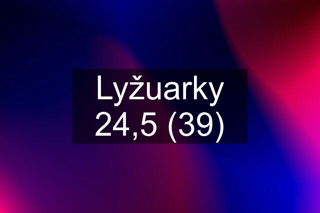 Lyžuarky 24,5 (39)