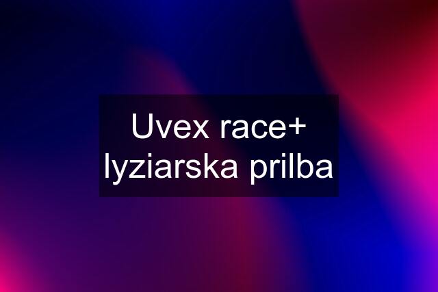 Uvex race+ lyziarska prilba