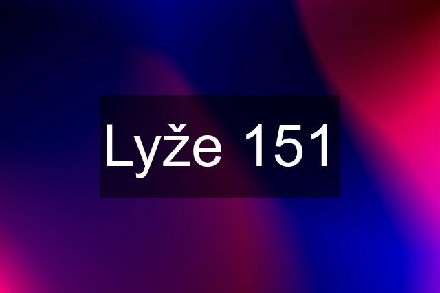 Lyže 151