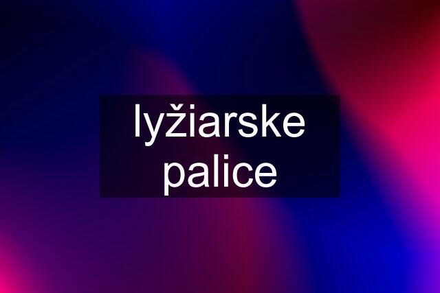 lyžiarske palice