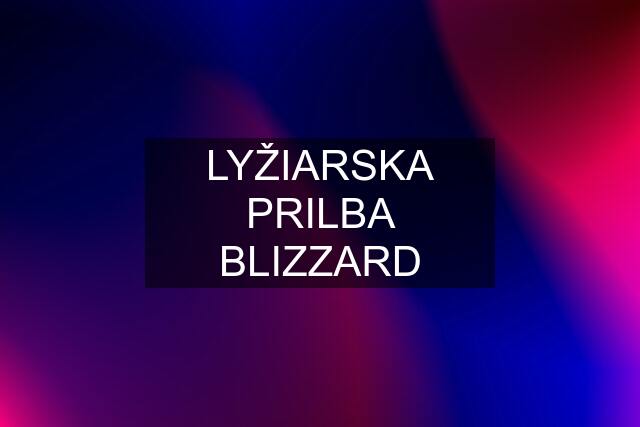 LYŽIARSKA PRILBA BLIZZARD