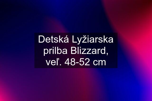 Detská Lyžiarska prilba Blizzard, veľ. 48-52 cm