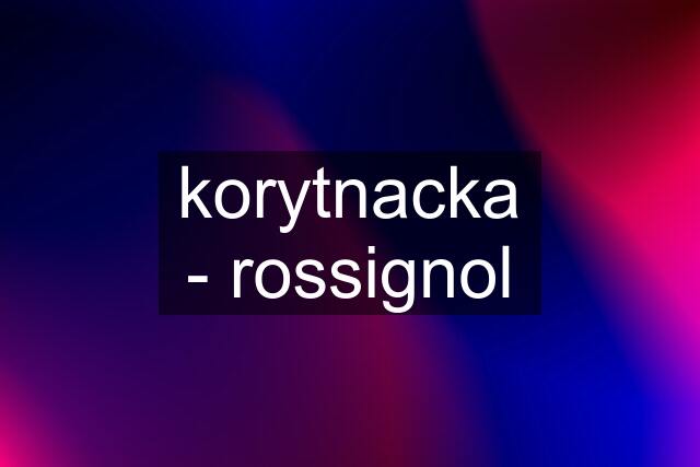 korytnacka - rossignol