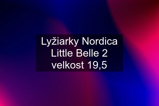 Lyžiarky Nordica Little Belle 2 velkost 19,5