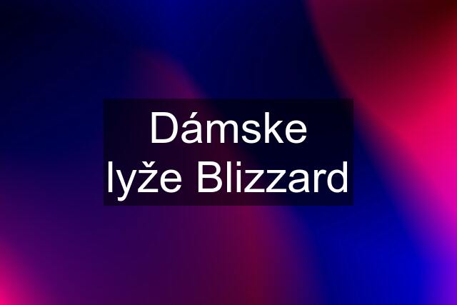 Dámske lyže Blizzard