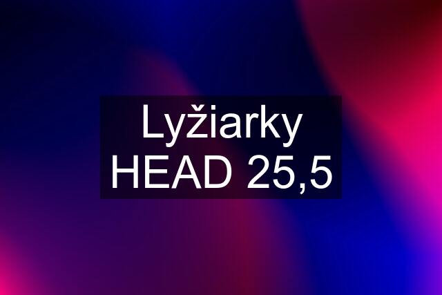 Lyžiarky HEAD 25,5