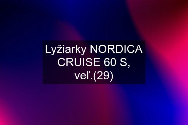 Lyžiarky NORDICA CRUISE 60 S, veľ.(29)