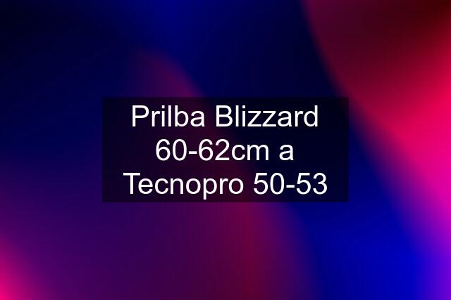 Prilba Blizzard 60-62cm a Tecnopro 50-53