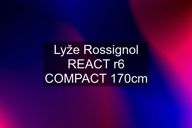 Lyže Rossignol REACT r6 COMPACT 170cm