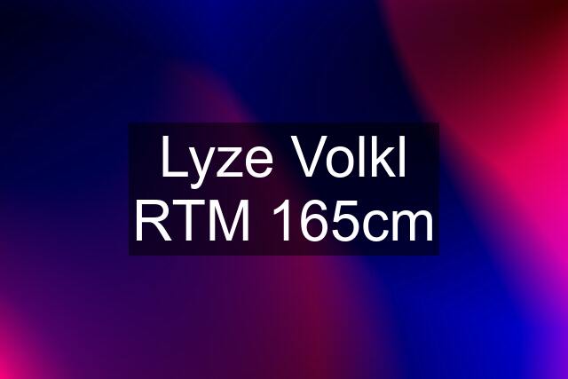 Lyze Volkl RTM 165cm