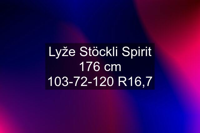 Lyže Stöckli Spirit 176 cm 103-72-120 R16,7