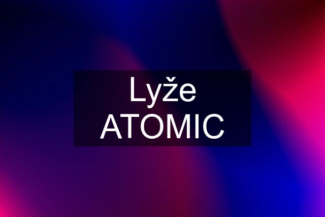 Lyže ATOMIC