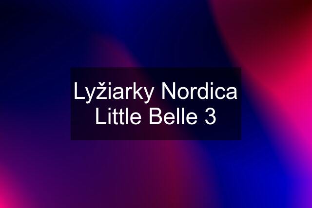 Lyžiarky Nordica Little Belle 3