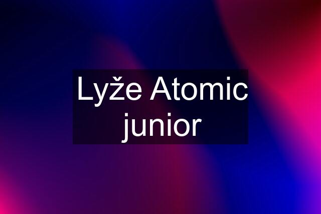 Lyže Atomic junior