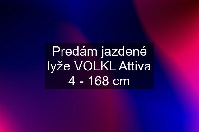 Predám jazdené lyže VOLKL Attiva 4 - 168 cm