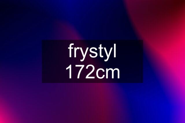 frystyl 172cm