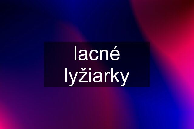 lacné lyžiarky