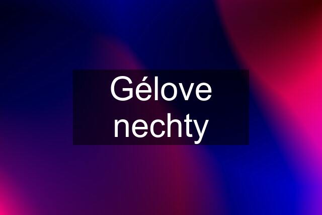 Gélove nechty