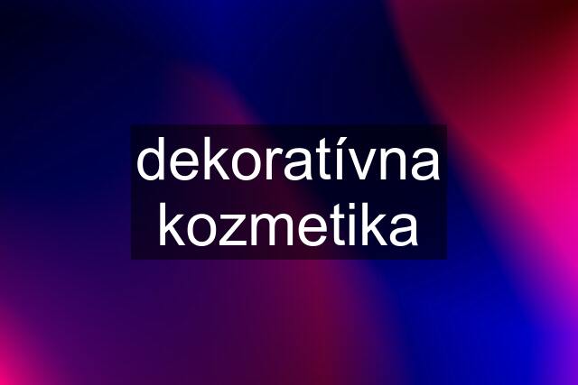 dekoratívna kozmetika