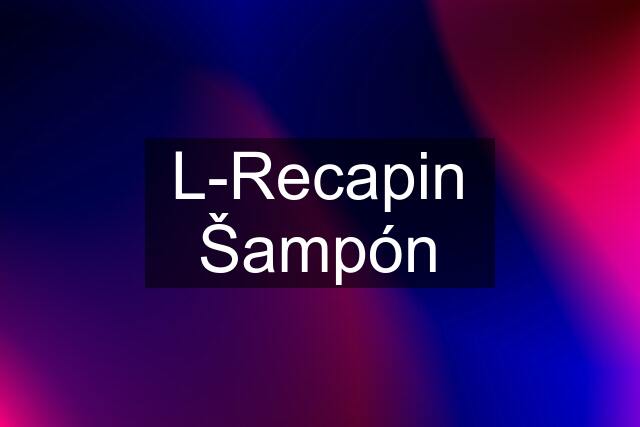 L-Recapin Šampón