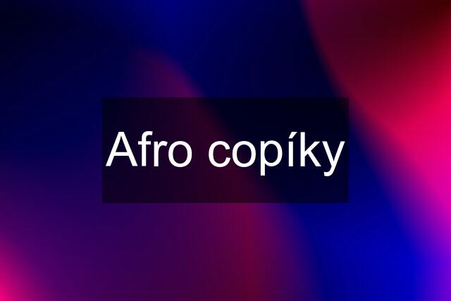 Afro copíky