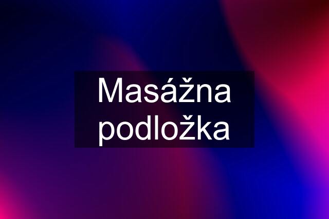 Masážna podložka