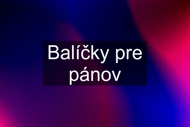 Balíčky pre pánov