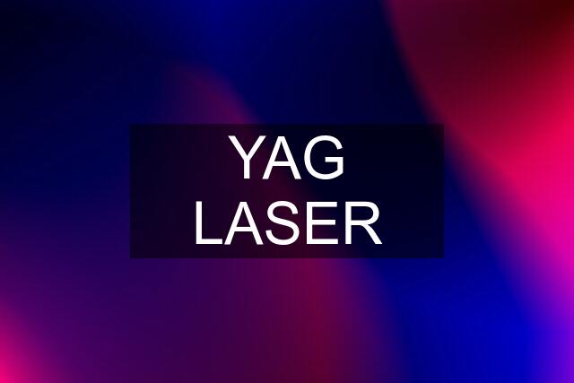 YAG LASER