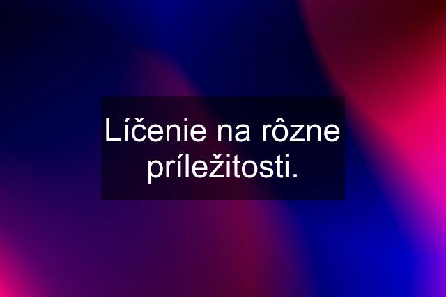 Líčenie na rôzne príležitosti.