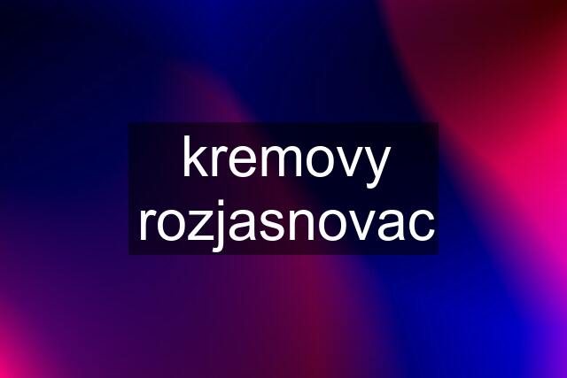 kremovy rozjasnovac