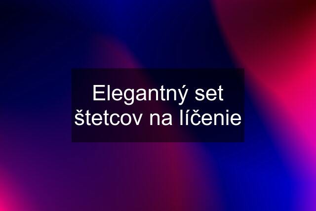 Elegantný set štetcov na líčenie