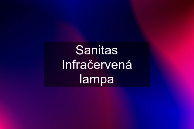 Sanitas Infračervená lampa